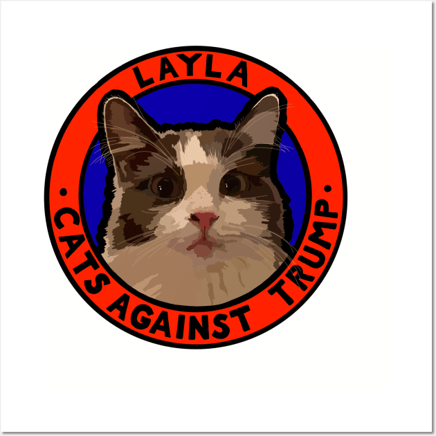 CATS AGAINST TRUMP - LAYLA Wall Art by SignsOfResistance